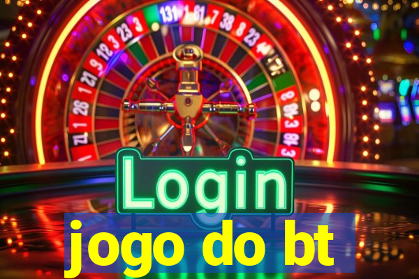 jogo do bt